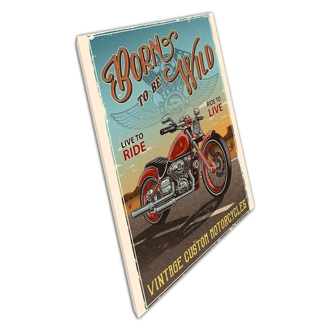 Born To Be Wild Custom Motorcycle Vintage Style Promotional Advert Illustration Wall Art Print On Canvas Mounted Canvas print